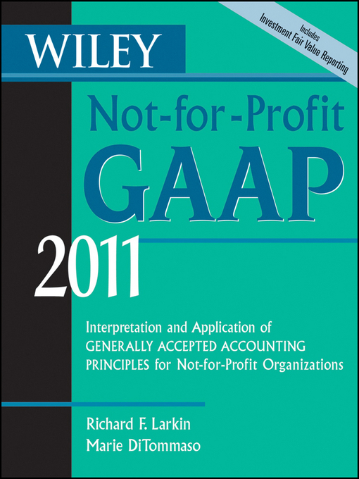 Title details for Wiley Not-for-Profit GAAP 2011 by Richard F. Larkin - Wait list